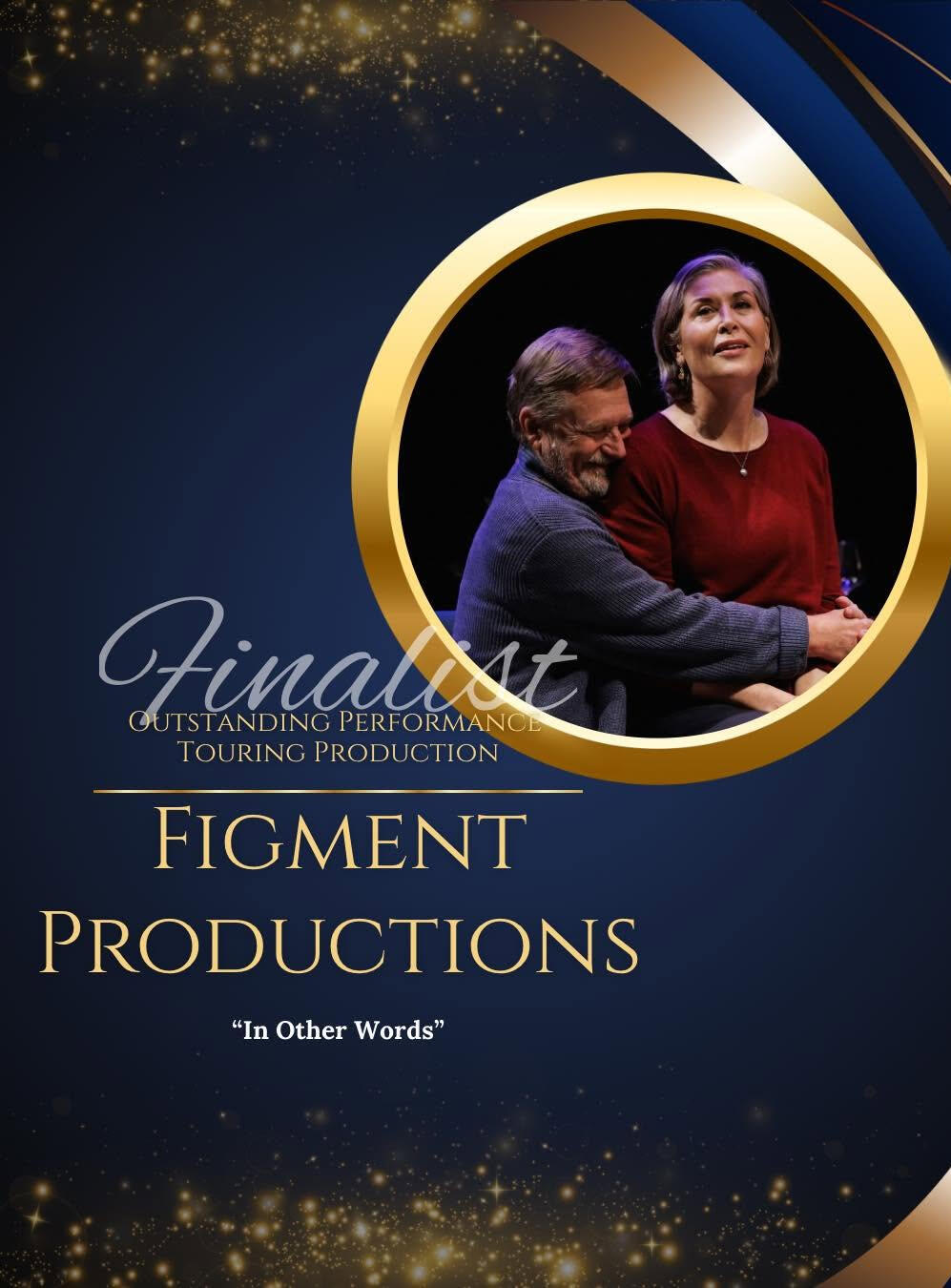 In Other Words - finalist Dunedin Theatre Awards In Other Words - finalist for Outstanding Touring Production, Dunedin Theatre Awards